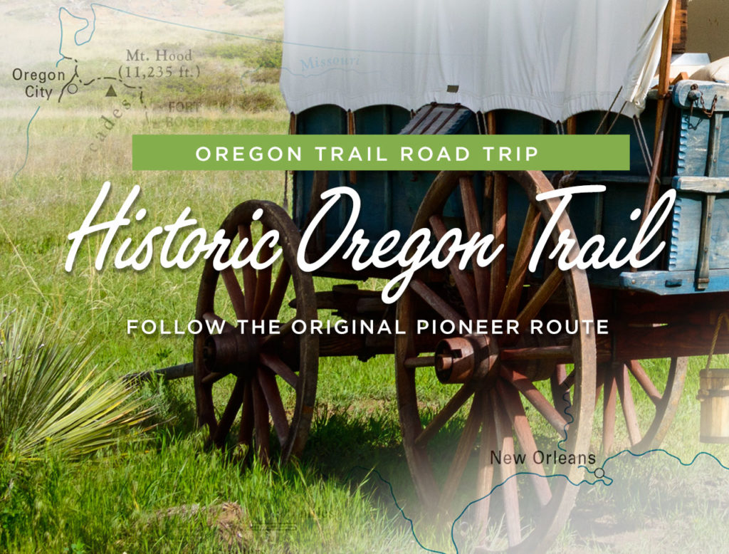 Photo of a covered wagon with text Historical Oregon Trail Follow the Original Pioneer Route