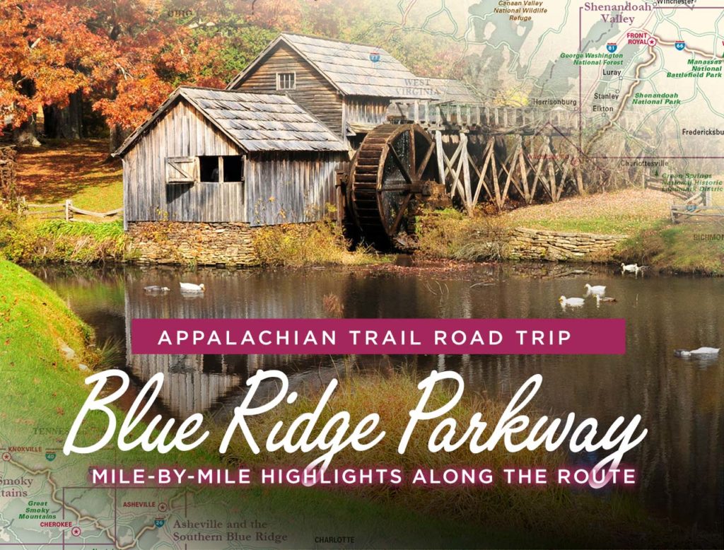 Photo of Mabry Mill with text Blue Ridge Parkway Mile-by-Mile highlights along the route